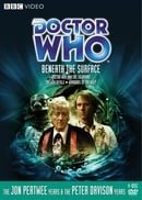 Doctor Who: Beneath The Surface (The Silurians / The Sea Devils / Warriors Of The Deep)