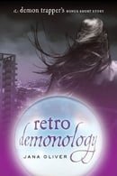 Retro Demonology (The Demon Trappers, Book 0.5)