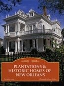 Plantations & Historic Homes of New Orleans