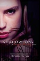 Shadow Kiss (Vampire Academy, Book 3)
