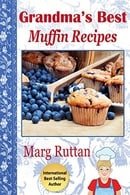 Grandma's Best Muffin Recipes (Grandma's Best Recipes)