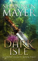 Dark Isle (Celtic Legacy, Book 2)