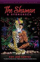 The Shaman & Ayahuasca: Journeys to Sacred Realms