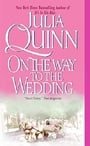 On the Way to the Wedding (Bridgerton Series, Book 8)