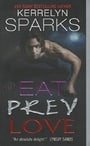 Eat Prey Love (Love at Stake, Book 9)