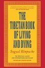 The Tibetan Book of Living and Dying: The Spiritual Classic & International Bestseller (Revised and Updated Edition)