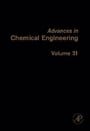 Advances in Chemical Engineering, Volume 31