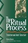 The Ritual Process: Structure and Anti-Structure (Lewis Henry Morgan Lectures)