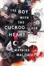 The Boy with the Cuckoo-Clock Heart (Borzoi Books)