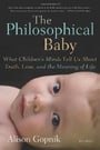 The Philosophical Baby: What Children