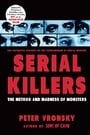 Serial Killers: The Method and Madness of Monsters