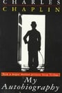 Charlie Chaplin: My Autobiography