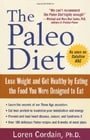 The Paleo Diet: Lose Weight and Get Healthy by Eating the Food You Were Designed to Eat