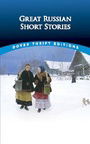 Great Russian Short Stories (Dover Thrift Editions)