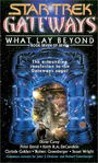Gateways #7: What Lay Beyond (Star Trek Gateways)
