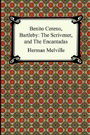 Benito Cereno, Bartleby: The Scrivener, and The Encantadas