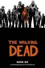 The Walking Dead: Book Six
