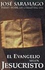 El Evangelio Segun Jesucristo (The Gospel According to Jesus Christ) (Punto De Lectura, 8/3) (Spanish Edition)