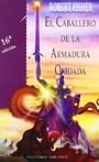 El Caballero de la Armadura Oxidada (Spanish Edition)