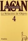 El Seminario de Jacques Lacan: La Relacion de Objeto / The Seminary of Jacques Lacan: The Relation of Object (Spanish Edition)