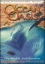 Ocean Oasis: Two Worlds One Paradise