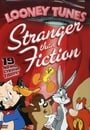 Looney Tunes: Stranger Than Fiction