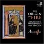The Origin of Fire: Music and Visions of Hildegard von Bingen [Hybrid SACD]